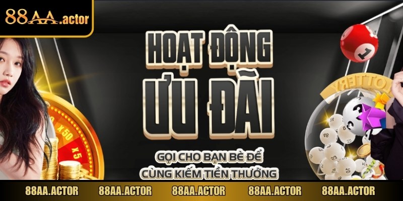 Ưu đãi 88AA được thiết kế để hỗ trợ tân binh lẫn thành viên lâu năm